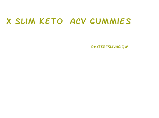 X Slim Keto Acv Gummies