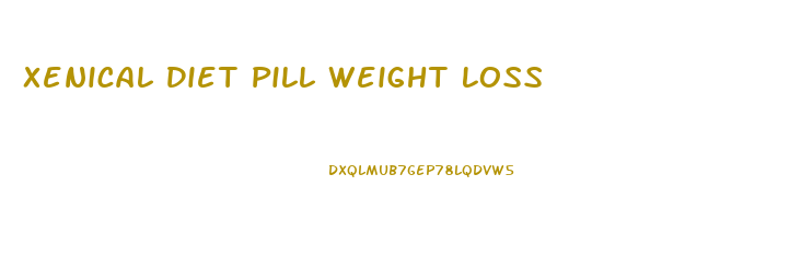 Xenical Diet Pill Weight Loss
