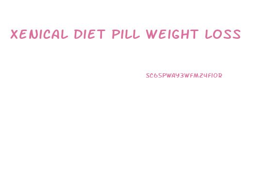 Xenical Diet Pill Weight Loss