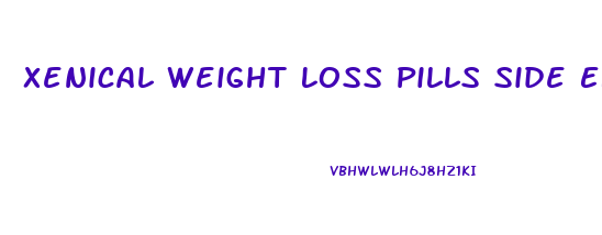 Xenical Weight Loss Pills Side Effects