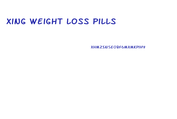 Xing Weight Loss Pills