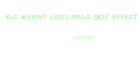 Xls Weight Loss Pills Side Effects