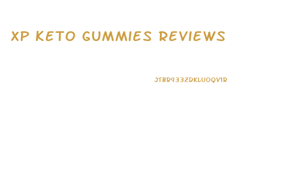 Xp Keto Gummies Reviews