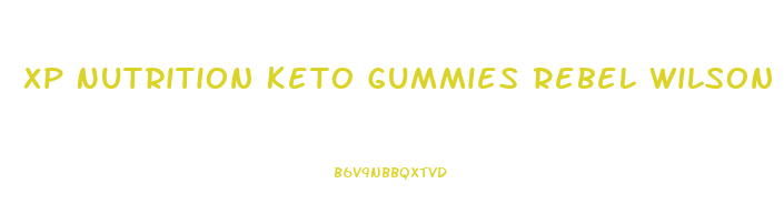 Xp Nutrition Keto Gummies Rebel Wilson