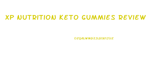 Xp Nutrition Keto Gummies Review