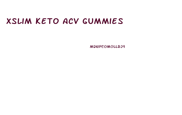 Xslim Keto Acv Gummies