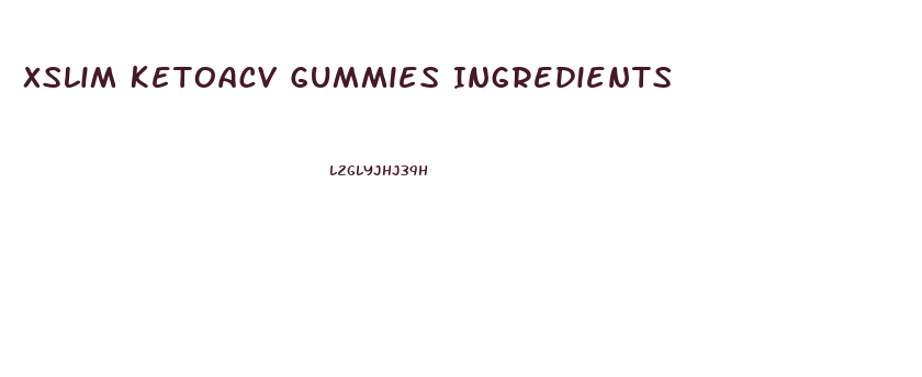 Xslim Ketoacv Gummies Ingredients