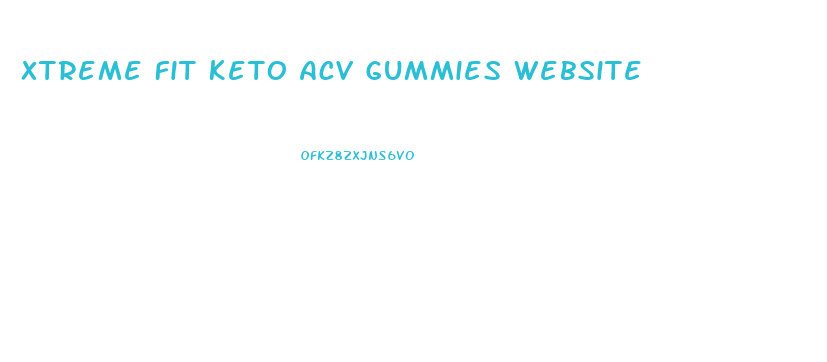 Xtreme Fit Keto Acv Gummies Website