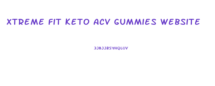 Xtreme Fit Keto Acv Gummies Website