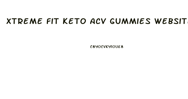 Xtreme Fit Keto Acv Gummies Website