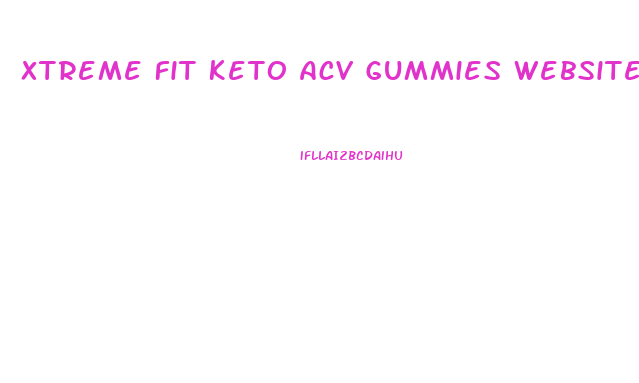 Xtreme Fit Keto Acv Gummies Website