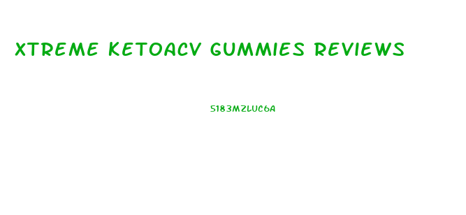 Xtreme Ketoacv Gummies Reviews