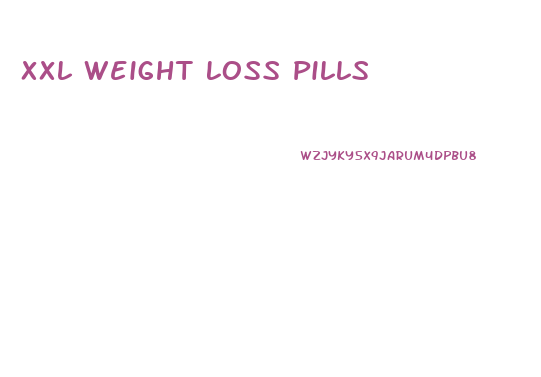 Xxl Weight Loss Pills