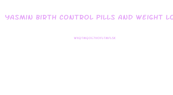 Yasmin Birth Control Pills And Weight Loss