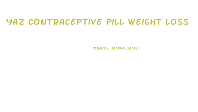 Yaz Contraceptive Pill Weight Loss
