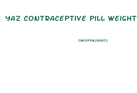 Yaz Contraceptive Pill Weight Loss