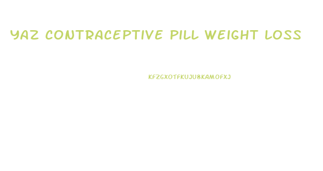 Yaz Contraceptive Pill Weight Loss