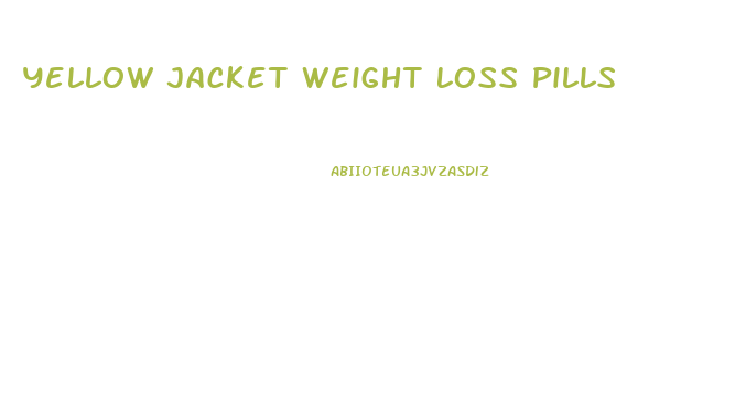 Yellow Jacket Weight Loss Pills