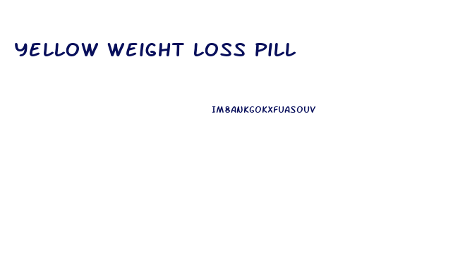 Yellow Weight Loss Pill