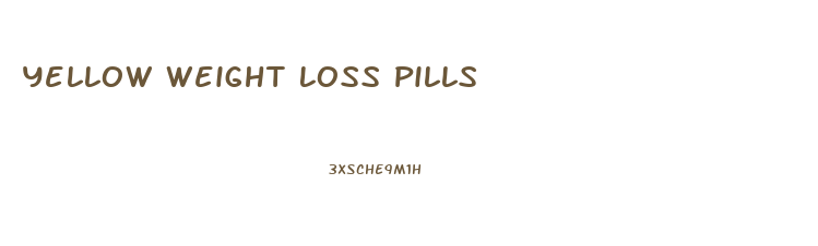 Yellow Weight Loss Pills