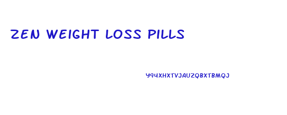 Zen Weight Loss Pills
