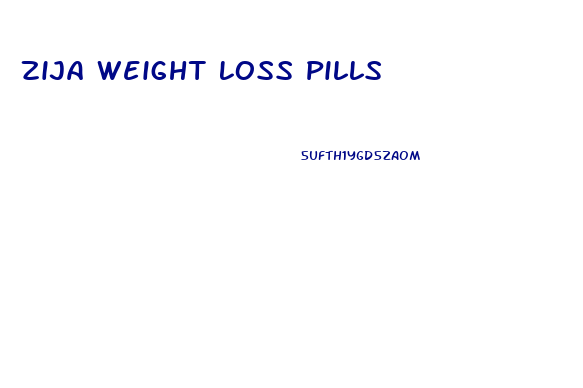 Zija Weight Loss Pills