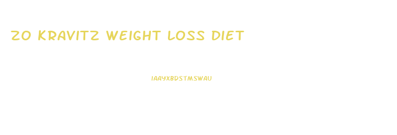 Zo Kravitz Weight Loss Diet