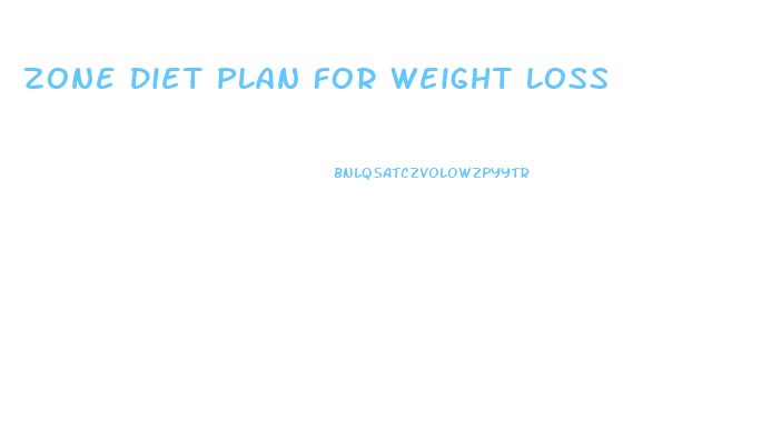 Zone Diet Plan For Weight Loss
