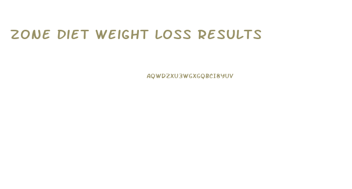 Zone Diet Weight Loss Results