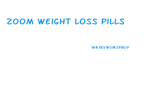 Zoom Weight Loss Pills