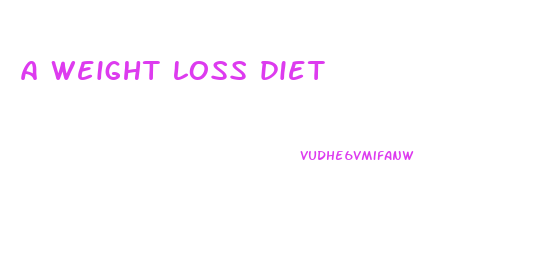 a weight loss diet