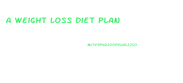 a weight loss diet plan