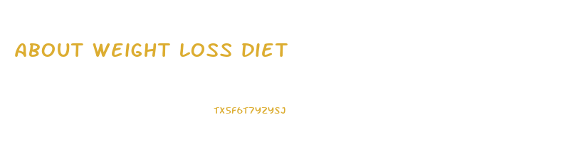 about weight loss diet