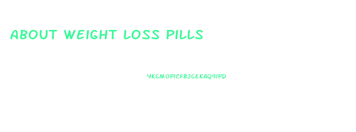 about weight loss pills