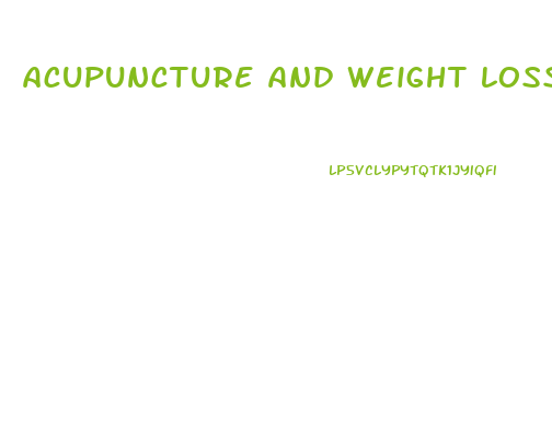 acupuncture and weight loss diet