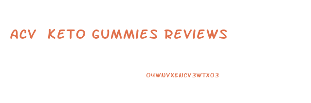 acv keto gummies reviews