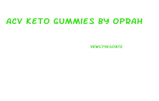 acv keto gummies by oprah