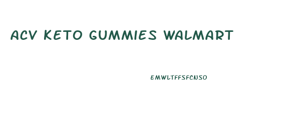 acv keto gummies walmart