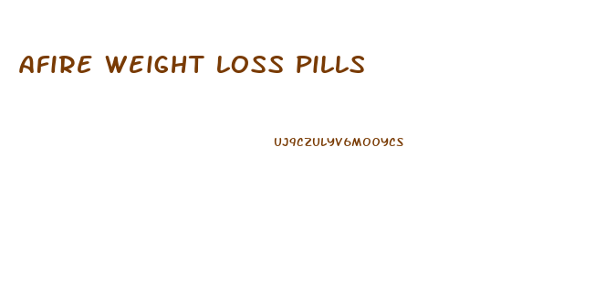 afire weight loss pills