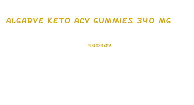 algarve keto acv gummies 340 mg