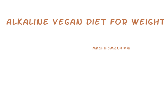 alkaline vegan diet for weight loss