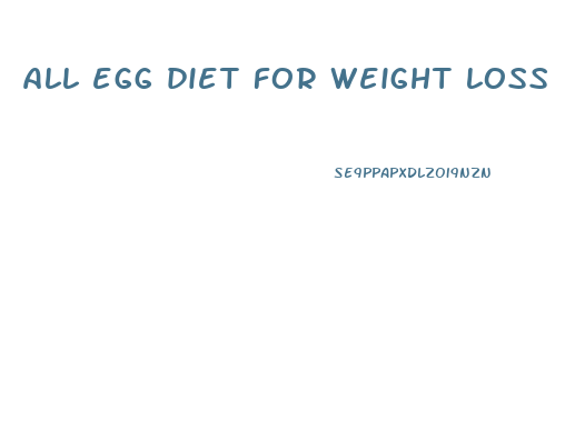 all egg diet for weight loss