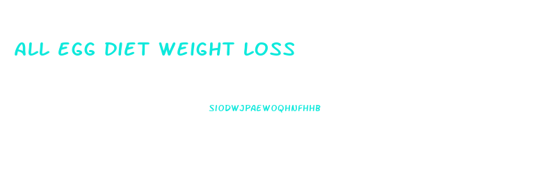 all egg diet weight loss