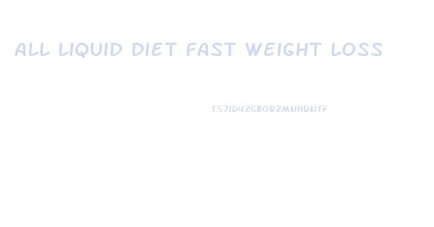 all liquid diet fast weight loss
