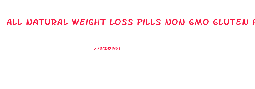 all natural weight loss pills non gmo gluten free