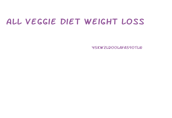 all veggie diet weight loss