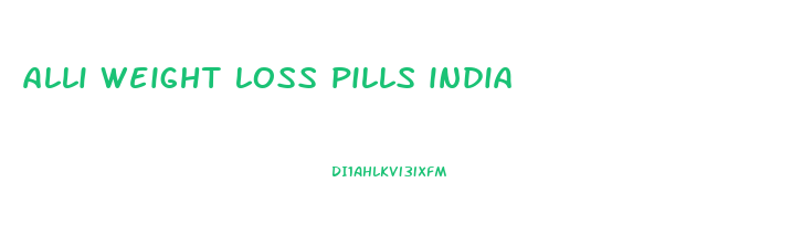 alli weight loss pills india