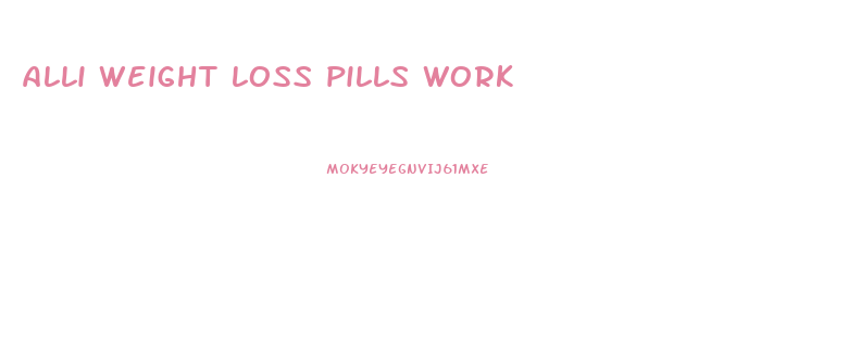 alli weight loss pills work