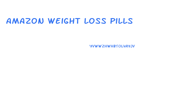 amazon weight loss pills