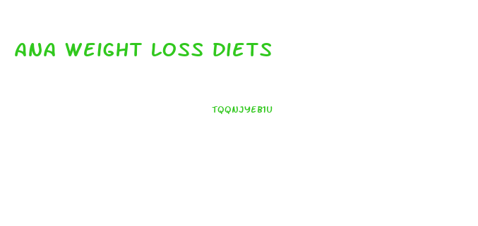 ana weight loss diets